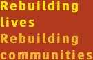 Rebuilding lives, rebuilding communities